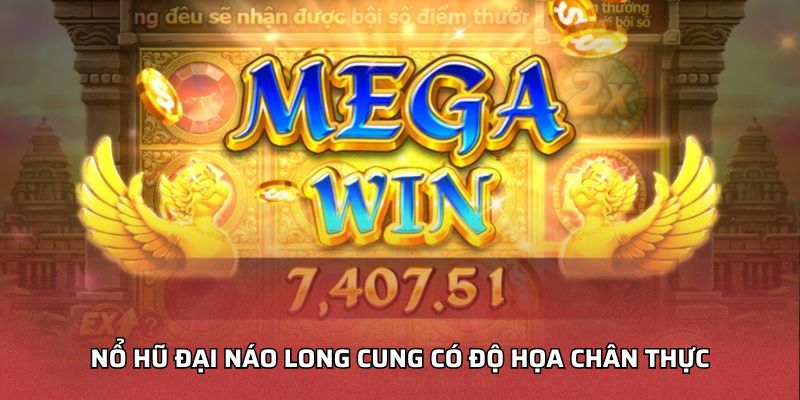 Nổ hũ đại náo long cung có độ họa chân thực